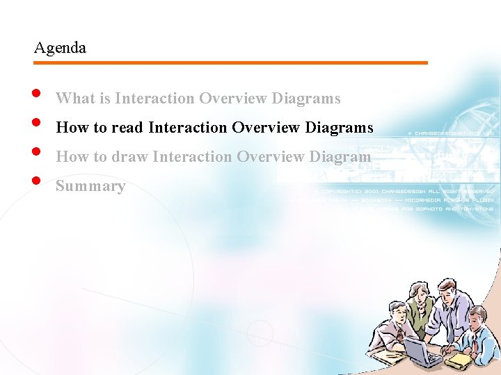 Agenda • • What is Interaction Overview Diagrams How to read Interaction Overview Diagrams Agenda • • What is Interaction Overview Diagrams How to read Interaction Overview Diagrams