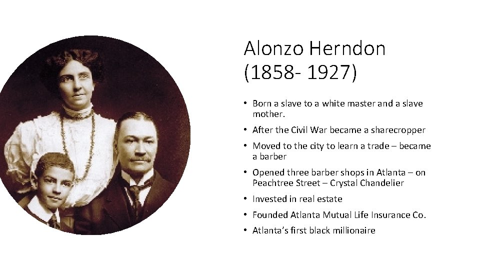 Alonzo Herndon (1858 - 1927) • Born a slave to a white master and