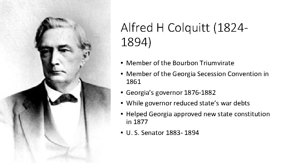 Alfred H Colquitt (18241894) • Member of the Bourbon Triumvirate • Member of the