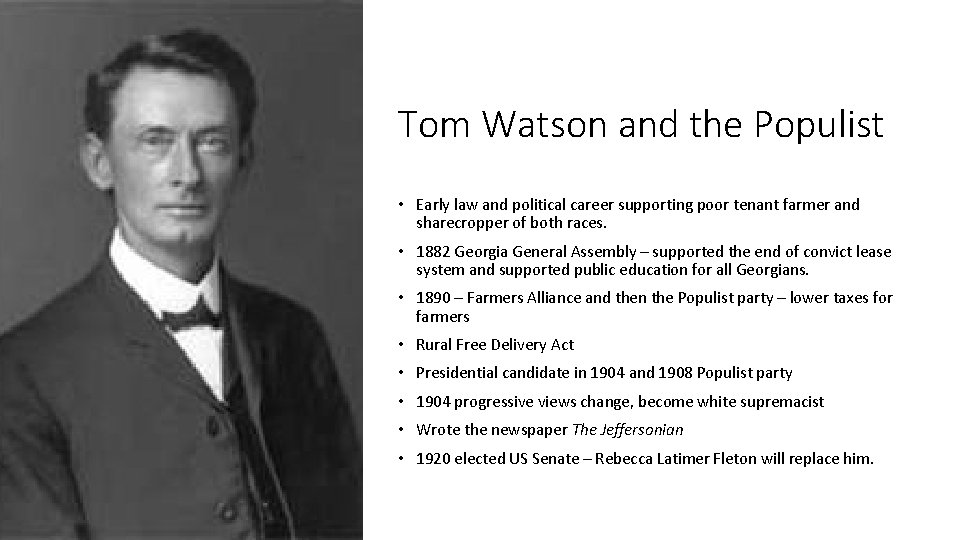 Tom Watson and the Populist • Early law and political career supporting poor tenant