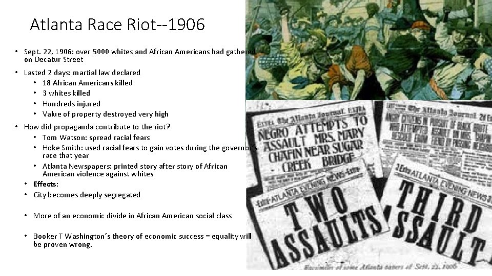 Atlanta Race Riot--1906 • Sept. 22, 1906: over 5000 whites and African Americans had