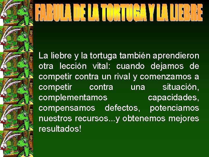 La liebre y la tortuga también aprendieron otra lección vital: cuando dejamos de competir