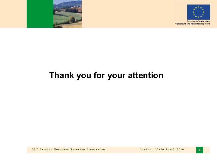 Thank you for your attention 35 th Session European Forestry Commission Lisbon, 27 -30