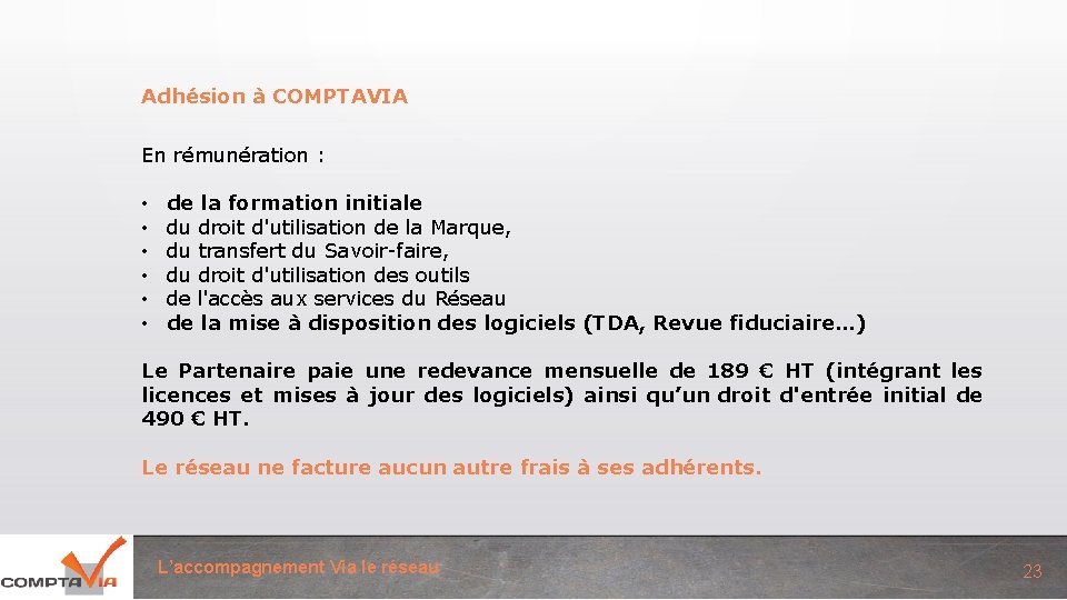 Adhésion à COMPTAVIA En rémunération : • • • de la formation initiale du