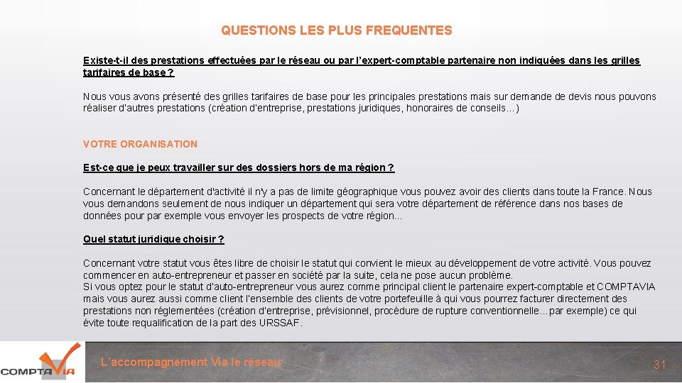 QUESTIONS LES PLUS FREQUENTES Existe-t-il des prestations effectuées par le réseau ou par l’expert-comptable