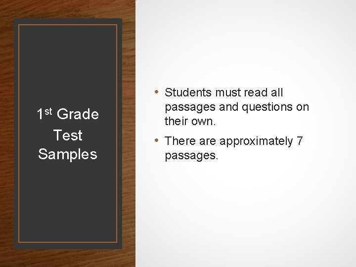  • Students must read all 1 st Grade Test Samples passages and questions