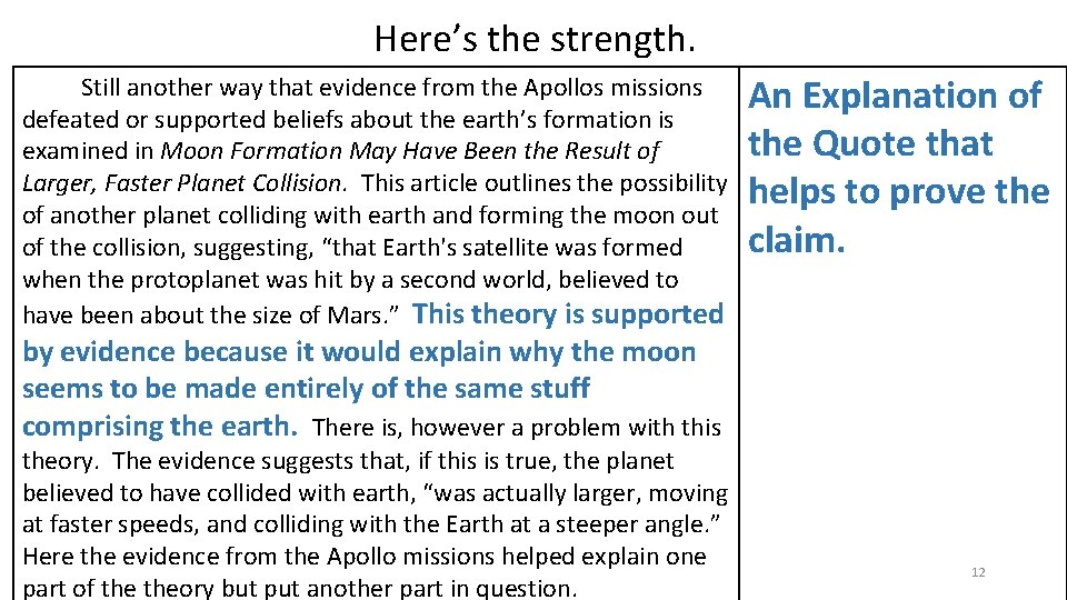 Here’s the strength. Still another way that evidence from the Apollos missions defeated or