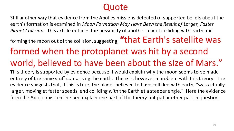 Quote Still another way that evidence from the Apollos missions defeated or supported beliefs