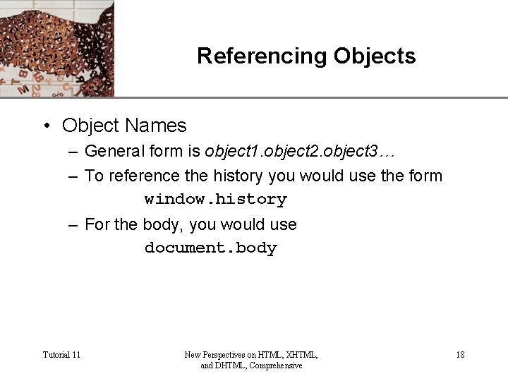 Referencing Objects XP • Object Names – General form is object 1. object 2.