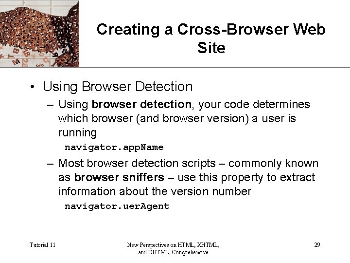 Creating a Cross-Browser Web. XP Site • Using Browser Detection – Using browser detection,