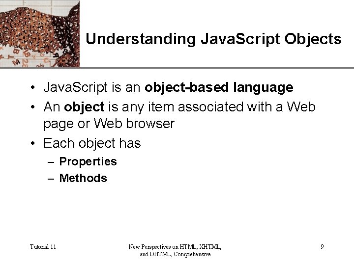 XP Understanding Java. Script Objects • Java. Script is an object-based language • An