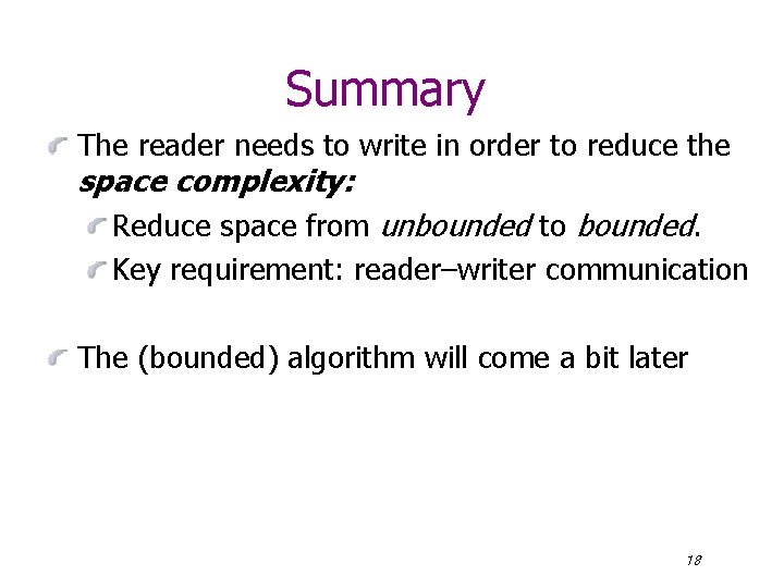 Summary The reader needs to write in order to reduce the space complexity: Reduce