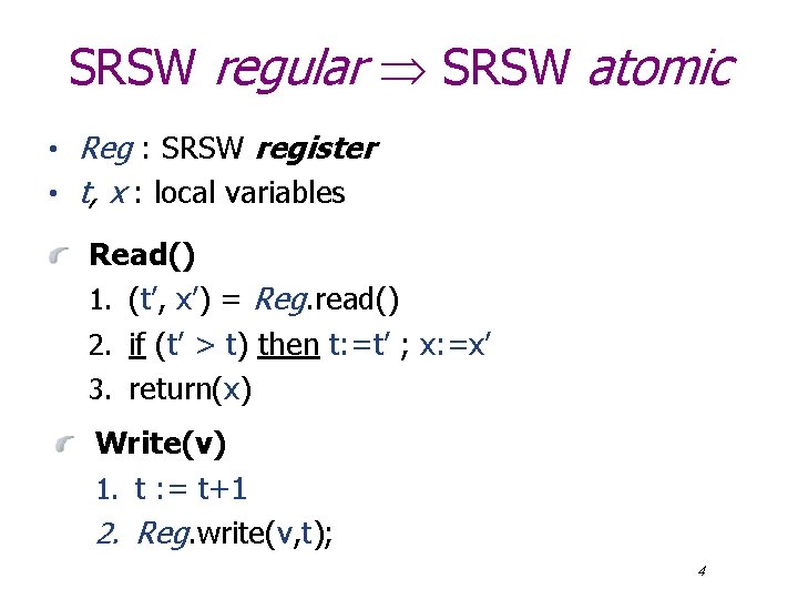 SRSW regular SRSW atomic • Reg : SRSW register • t, x : local