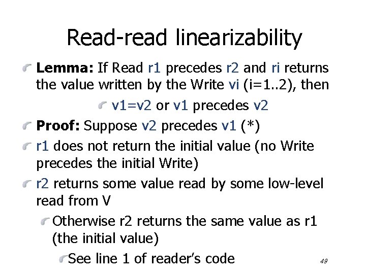 Read-read linearizability Lemma: If Read r 1 precedes r 2 and ri returns the