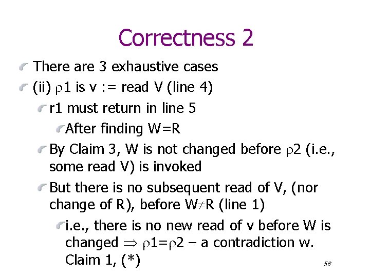 Correctness 2 There are 3 exhaustive cases (ii) 1 is v : = read