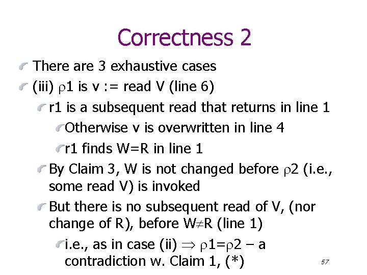 Correctness 2 There are 3 exhaustive cases (iii) 1 is v : = read