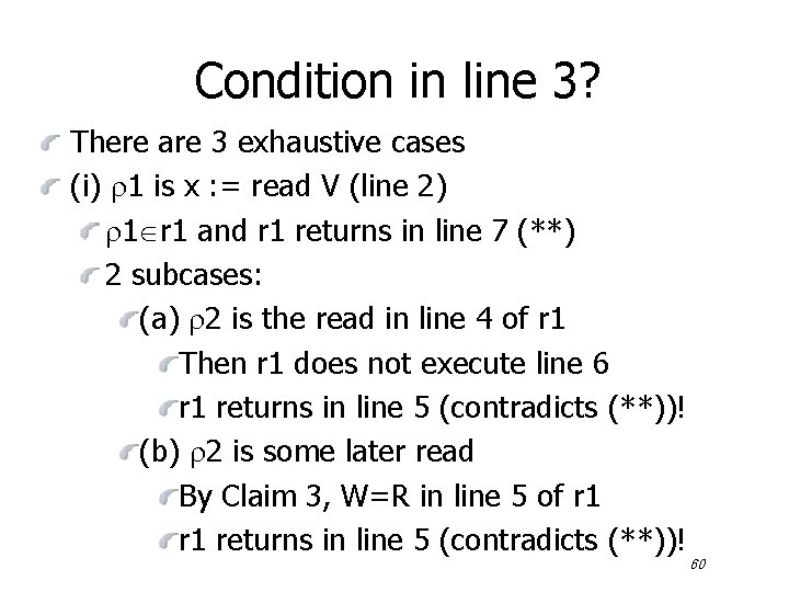 Condition in line 3? There are 3 exhaustive cases (i) 1 is x :
