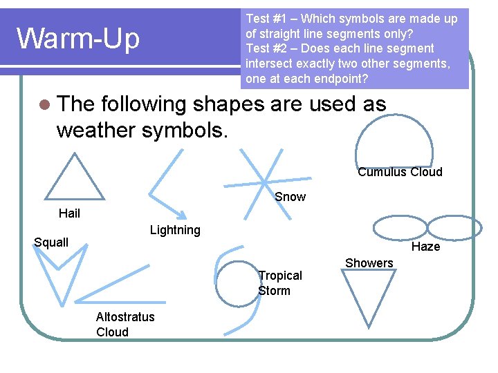 Test #1 – Which symbols are made up of straight line segments only? Test