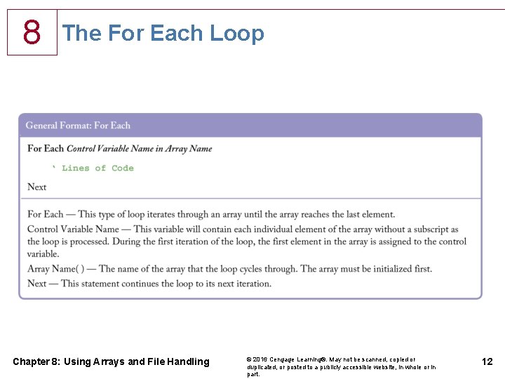 8 The For Each Loop Chapter 8: Using Arrays and File Handling © 2016 8 The For Each Loop Chapter 8: Using Arrays and File Handling © 2016