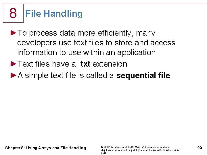 8 File Handling ►To process data more efficiently, many developers use text files to 8 File Handling ►To process data more efficiently, many developers use text files to
