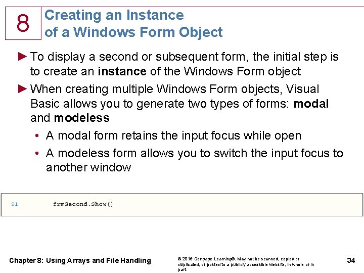 8 Creating an Instance of a Windows Form Object ► To display a second 8 Creating an Instance of a Windows Form Object ► To display a second