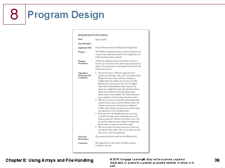 8 Program Design Chapter 8: Using Arrays and File Handling © 2016 Cengage Learning®. 8 Program Design Chapter 8: Using Arrays and File Handling © 2016 Cengage Learning®.