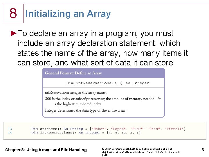 8 Initializing an Array ►To declare an array in a program, you must include 8 Initializing an Array ►To declare an array in a program, you must include