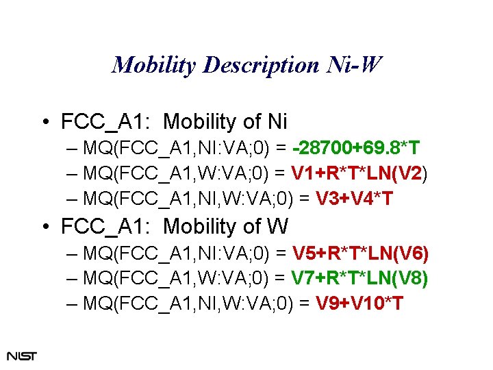 Mobility Description Ni-W • FCC_A 1: Mobility of Ni – MQ(FCC_A 1, NI: VA; Mobility Description Ni-W • FCC_A 1: Mobility of Ni – MQ(FCC_A 1, NI: VA;