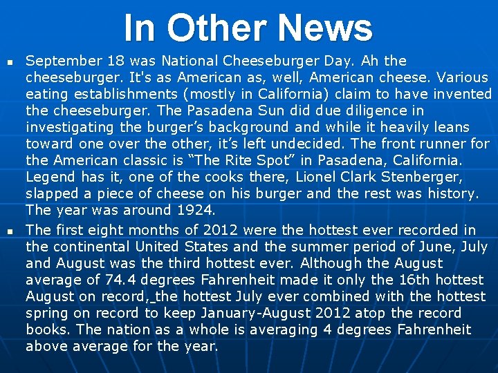 In Other News n n September 18 was National Cheeseburger Day. Ah the cheeseburger.