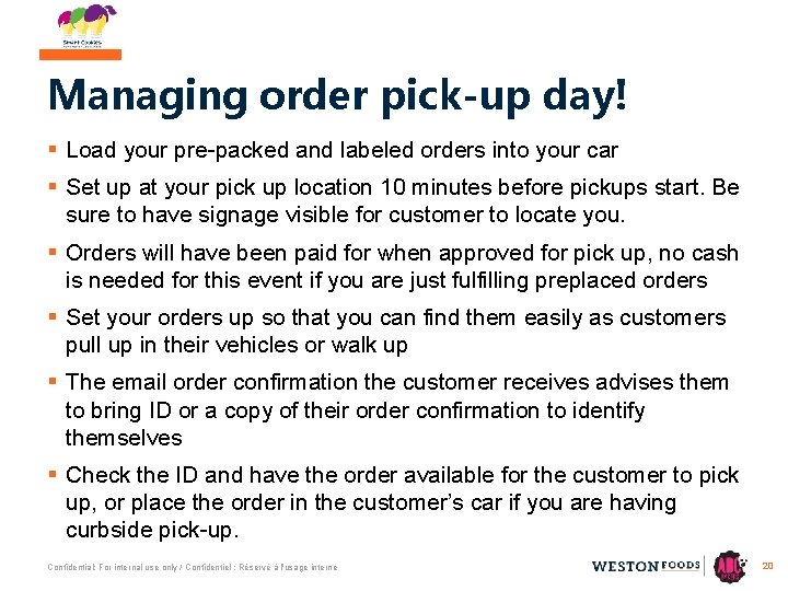 Managing order pick-up day! § Load your pre-packed and labeled orders into your car