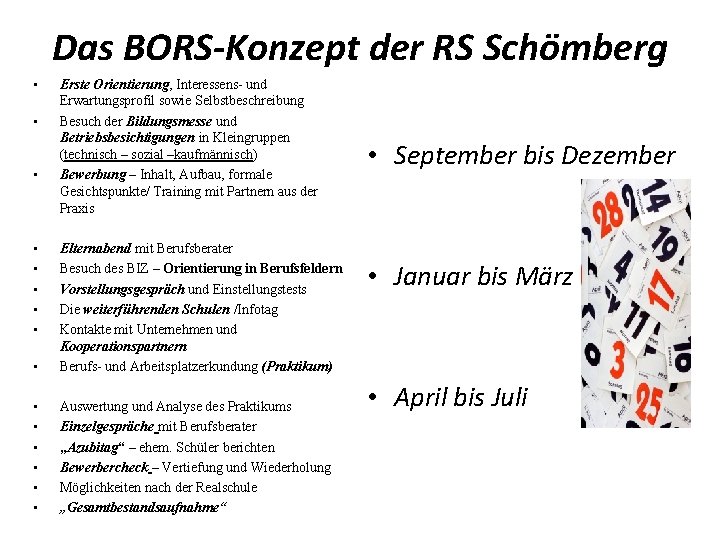 Das BORS-Konzept der RS Schömberg • • Erste Orientierung, Interessens- und Erwartungsprofil sowie Selbstbeschreibung