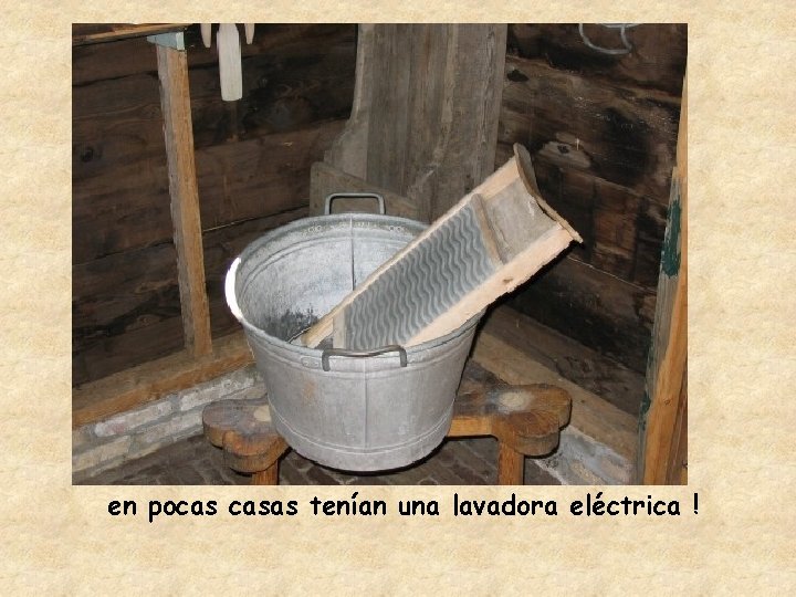 en pocas casas tenían una lavadora eléctrica ! 