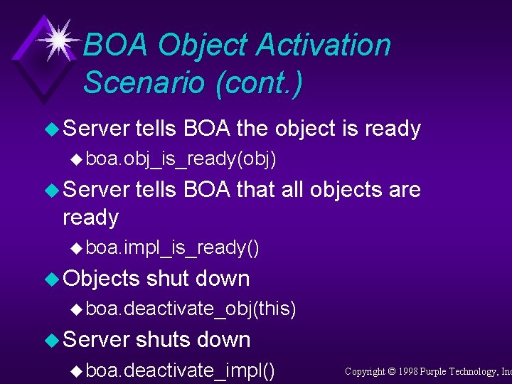 BOA Object Activation Scenario (cont. ) u Server tells BOA the object is ready