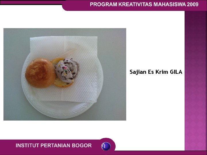 Sajian Es Krim GILA 