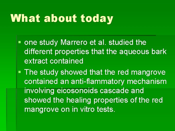 What about today § one study Marrero et al. studied the different properties that