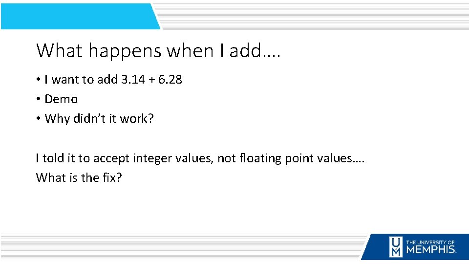 What happens when I add…. • I want to add 3. 14 + 6.
