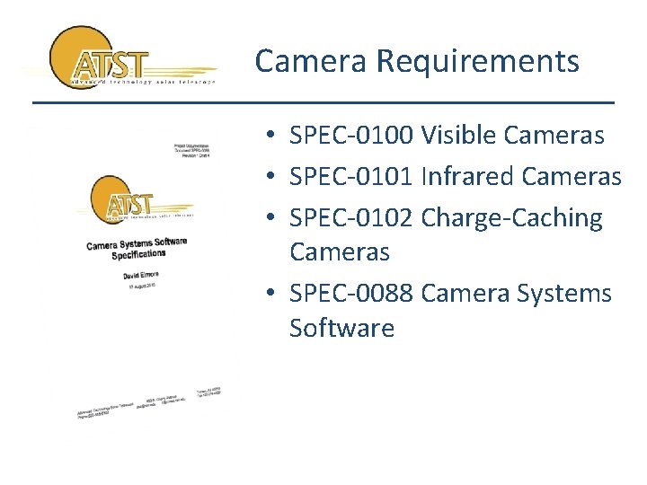 Camera Requirements • SPEC-0100 Visible Cameras • SPEC-0101 Infrared Cameras • SPEC-0102 Charge-Caching Cameras