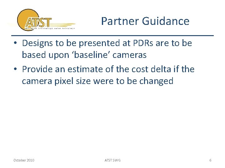 Partner Guidance • Designs to be presented at PDRs are to be based upon