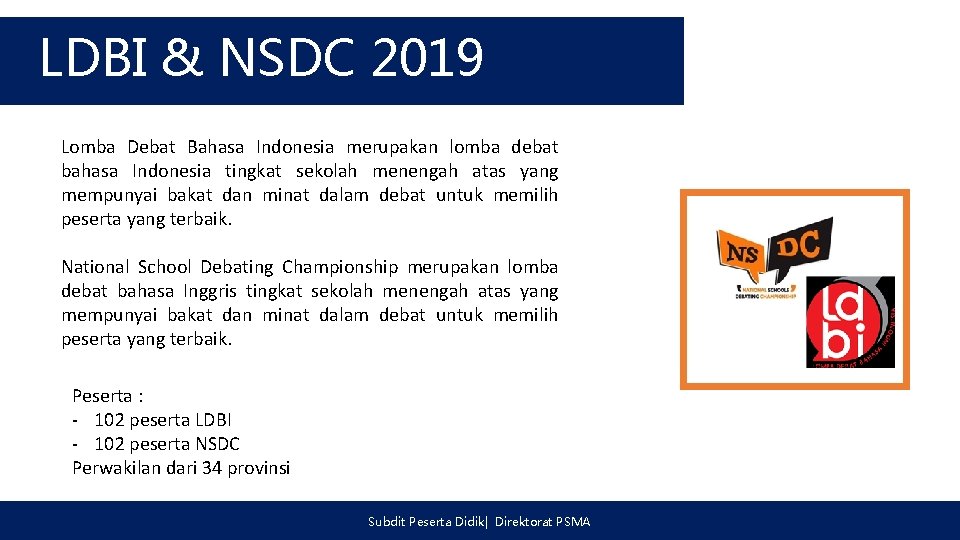 LDBI & NSDC 2019 Lomba Debat Bahasa Indonesia merupakan lomba debat bahasa Indonesia tingkat