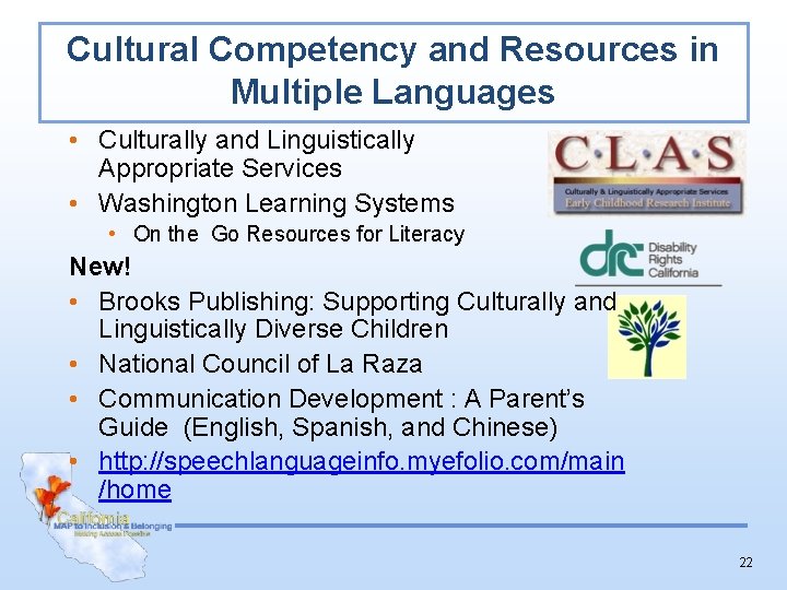 Cultural Competency and Resources in Multiple Languages • Culturally and Linguistically Appropriate Services •