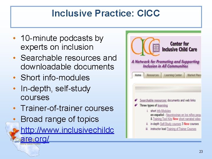 Inclusive Practice: CICC • 10 -minute podcasts by experts on inclusion • Searchable resources