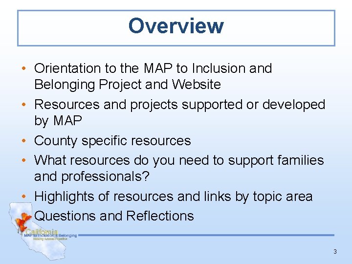 Overview • Orientation to the MAP to Inclusion and Belonging Project and Website •