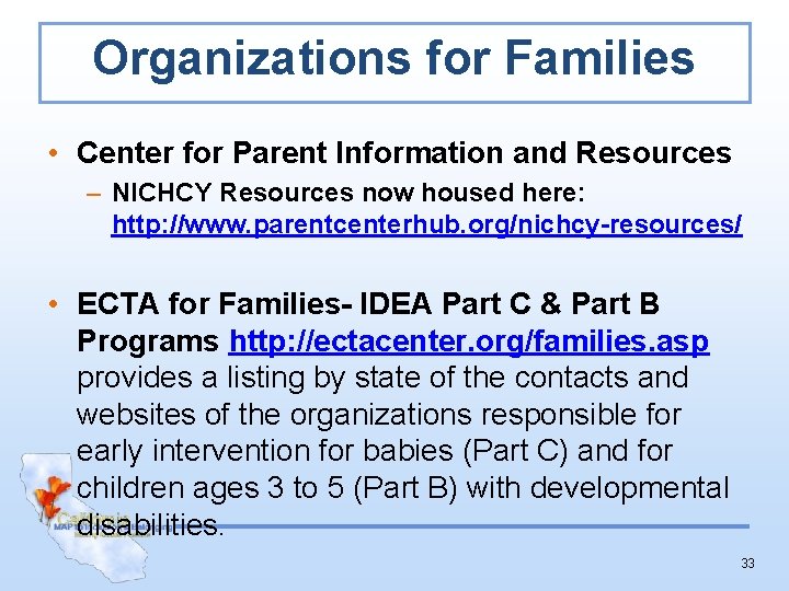 Organizations for Families • Center for Parent Information and Resources – NICHCY Resources now