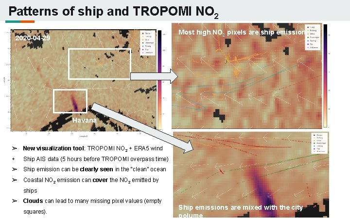 Patterns of ship and TROPOMI NO 2 Most high NO 2 pixels are ship