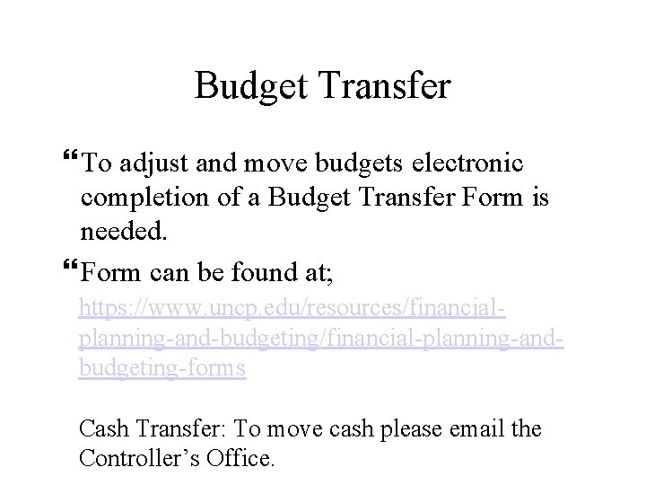 Budget Transfer To adjust and move budgets electronic completion of a Budget Transfer Form