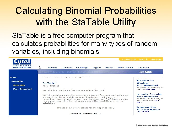Calculating Binomial Probabilities with the Sta. Table Utility Sta. Table is a free computer