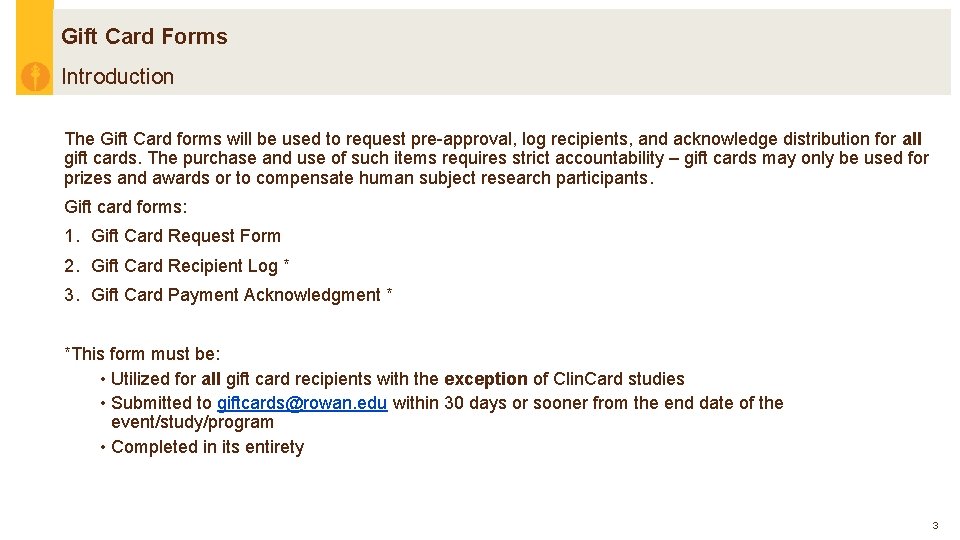 Gift Card Forms Introduction The Gift Card forms will be used to request pre-approval,