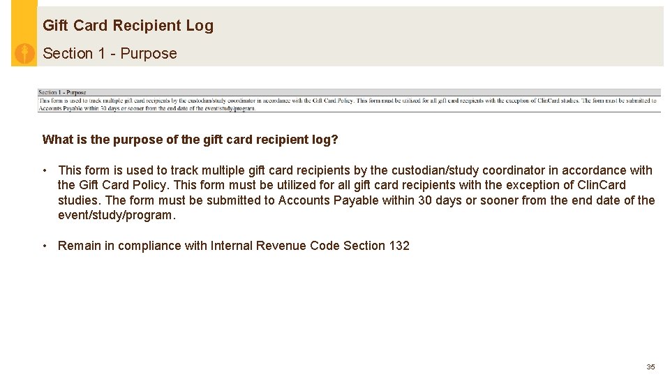 Gift Card Recipient Log Section 1 - Purpose What is the purpose of the