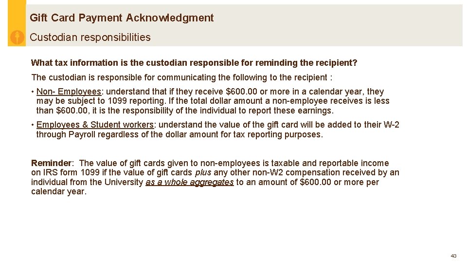 Gift Card Payment Acknowledgment Custodian responsibilities What tax information is the custodian responsible for