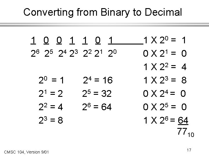 Converting from Binary to Decimal 1 0 0 1 1 0 1 2 6